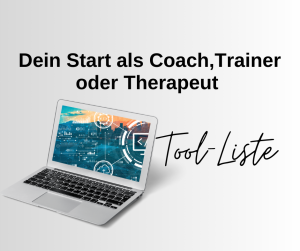 Die Besten Online-Tools für Deinen Start als Coach, Trainer oder Therapeut