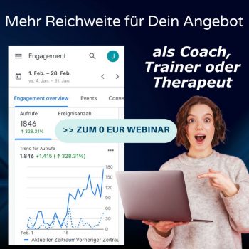 Zum 0 EUR Webinar mehr Reichweite für Dich als Coach, Trainer oder Therapeut